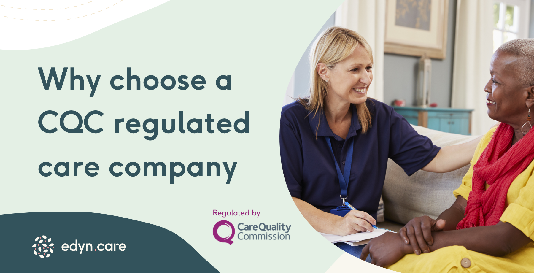 Why choose a CQC regulated edyn.care